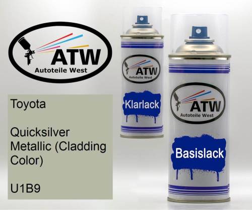 Toyota, Quicksilver Metallic (Cladding Color), U1B9: 400ml Sprühdose + 400ml Klarlack - Set, von ATW Autoteile West.